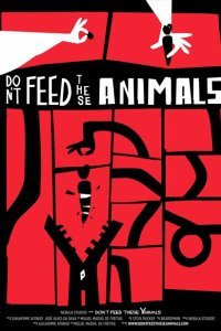 Не кормите этих животных (2019)