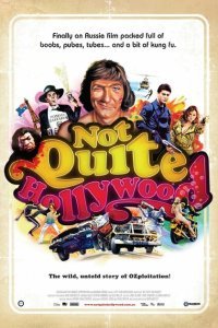 Не совсем Голливуд: Потрясающая, нераскрытая история австралийского эксплуатационного кино! (2008)