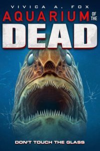  Аквариум мертвецов (2021) 